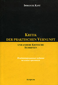 Immanuel Kant Kritik der praktischen Vernunft 