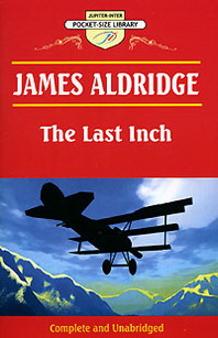Aldridge James The Last Inch 