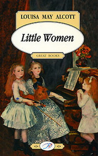 Louisa May Alcott Alcott Little Women 
