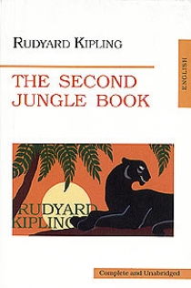 Rudyard Kipling Kipling The Second Jungle book 