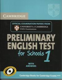 Cambridge ESOL Cambridge English Preliminary for Schools 1 Student's Book with answers 