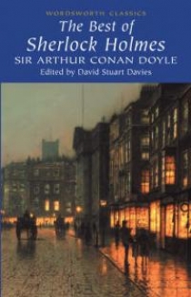 Arthur Conan Doyle, Sir Arthur Conan Doyle The best of Sherlock Holmes 