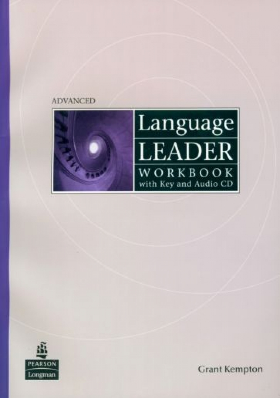 David Cotton, David Falvey, Simon Kent, Gareth Rees, Ian Lebeau Language Leader Advanced Workbook with key (+ Audio CD) 
