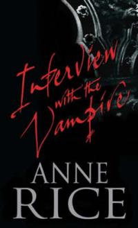 Anne Rice Interview with the Vampire 