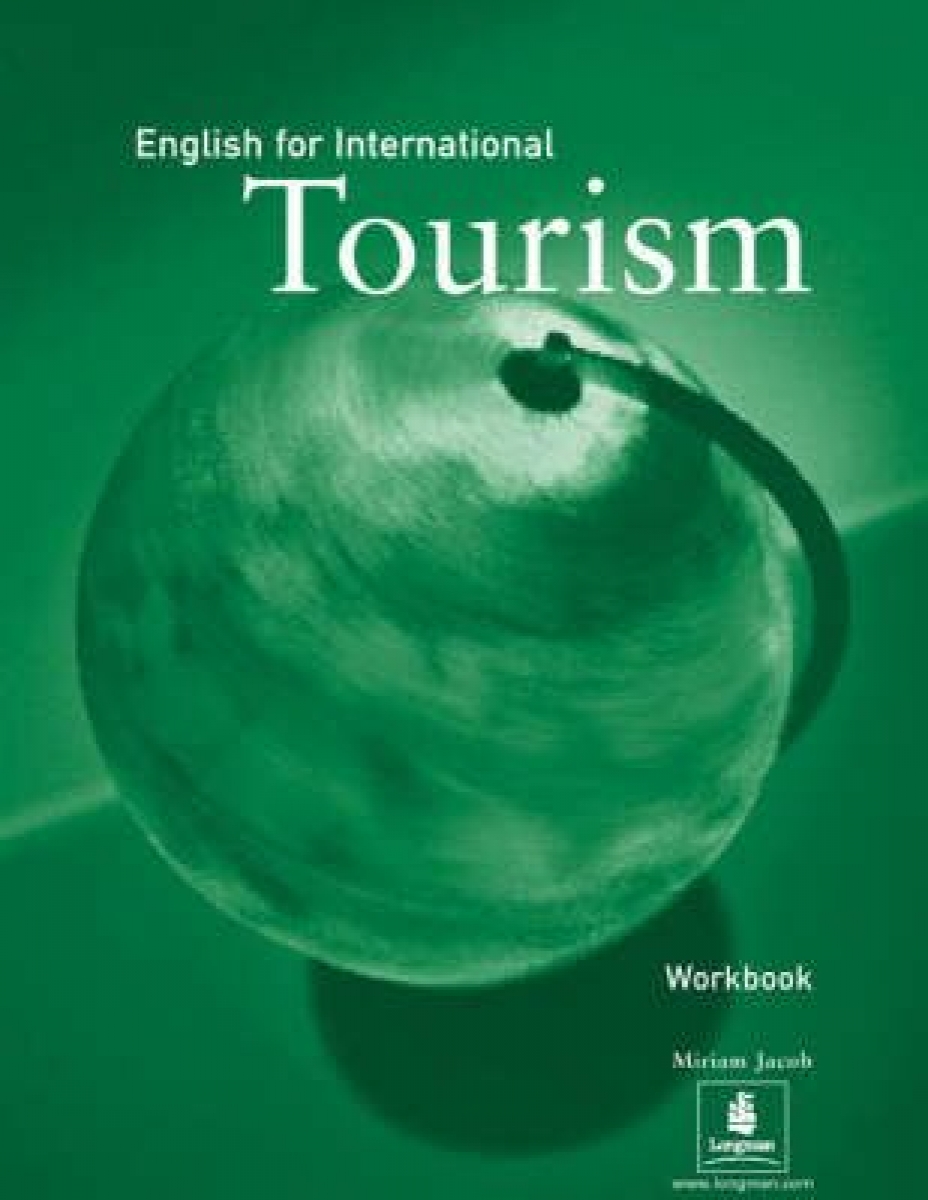 Miriam Jacob and Peter Strutt English for International Tourism Upper-Intermediate Workbook 