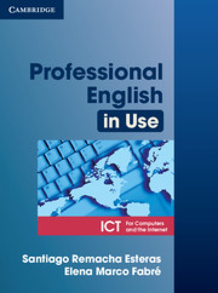 Santiago Remacha Esteras and Elena Marco Fabre Professional English in Use ICT Book with answers 