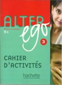Catherine Dollez, Sylvie Pons Alter Ego 3 - Cahier d'activites 