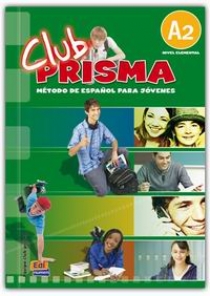 Координатор проекта: Maria Jose Gelabert Club Prisma Nivel A2 - Libro de alumno + CD 
