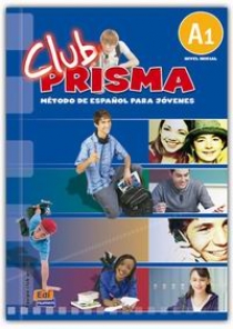 Координатор проекта: Maria Jose Gelabert Club Prisma Nivel A1 - Libro de alumno + CD 