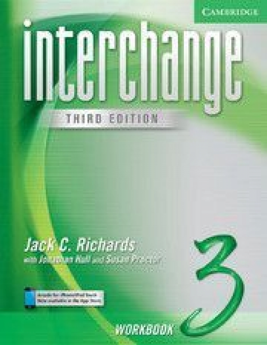 Susan Proctor, Jack C. Richards. Jonathan Hull Interchange Third Edition Level 3 Workbook 