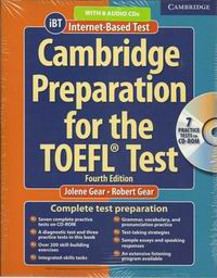 Jolene Gear and Robert Gear Cambridge Preparation for the TOEFL Test (Fourth Edition) Book with CD-ROM and Audio CDs 