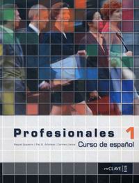 Ezguerra Raguel, Arboleya Paz G., Llanos Carmen Profesionales 1. Curso de espanol 