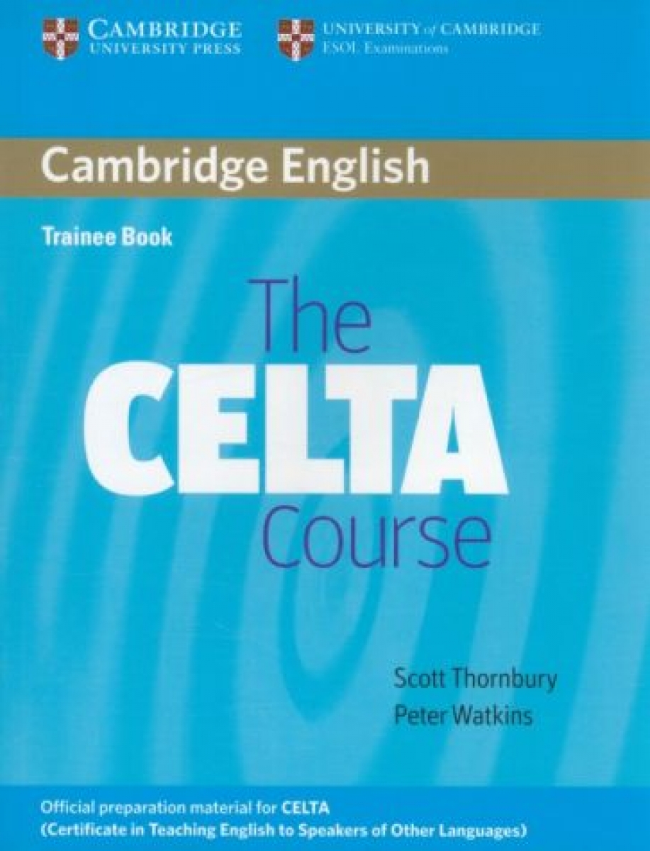 Thornbury S., Watkins P. The CELTA Course 