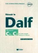 Chevallier D., Megre B., Dupleix D. Reussir le DALF C1/C2 du Cadre Europeen Commun livre 