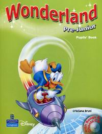 Cristiana Bruni, Anne Worall, Sandy Zervas Wonderland Pre-Junior Pupil's Book with Audio CD 