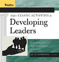 Editor Jack Gordon Pfeiffer's Classic Activities for Developing Leaders 