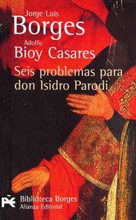 Jorge Luis Borges, Adolfo Bioy Casares Seis problemas para don Isidro Parodi 