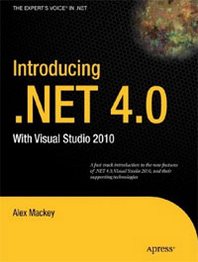 Alex Mackey Introducing .NET 4.0: with Visual Studio 2010 