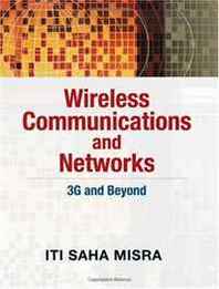 Dr. Iti Saha Misra Wireless Communication and Networks: 3G &  Beyond, 1/e 