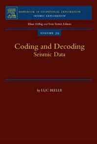 Luc T. Ikelle Coding and Decoding: Seismic Data, Volume 39: The concept of multishooting (Handbook of Geophysical Exploration: Seismic Exploration) 