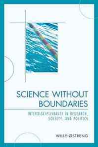 Willy _streng Science without Boundaries: Interdisciplinarity in Research, Society and Politics 