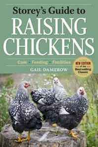 Gail Damerow Storey's Guide to Raising Chickens: 4th Edition 