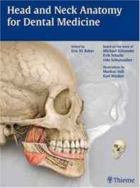 Michael Schuenke, Erik Schulte, Udo Schumacher Head and Neck Anatomy for Dental Medicine (Thieme Atlas of Anatomy Series) 