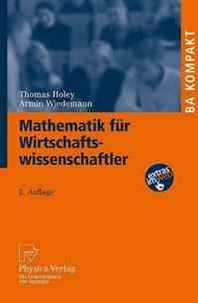 Thomas Holey, Armin Wiedemann Mathematik fur Wirtschaftswissenschaftler (BA Kompakt) (German Edition) 