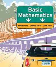 Brian F. Goetz, Graham F. Smith, John Tobey Basic Mathematics 