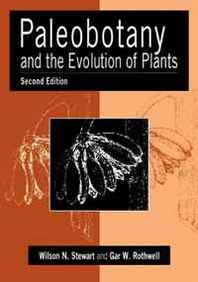 Wilson N. Stewart, Gar W. Rothwell Paleobotany and the Evolution of Plants 
