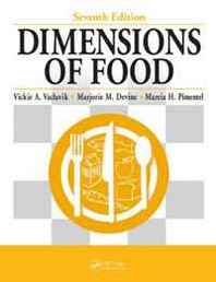 Vickie A. Vaclavik Ph.D., Marcia H. Pimentel M.S., Marjorie M. Devine Ph.D. Dimensions of Food, Seventh Edition 