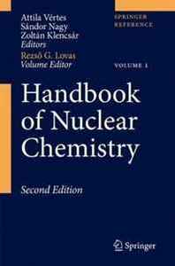 A. Vertes Handbook of Nuclear Chemistry 