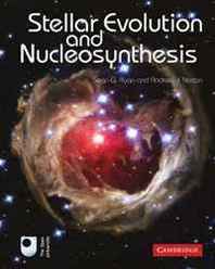 Sean G. Ryan, Andrew J. Norton Stellar Evolution and Nucleosynthesis 
