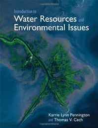 Karrie Lynn Pennington, Thomas V. Cech Introduction to Water Resources and Environmental Issues 