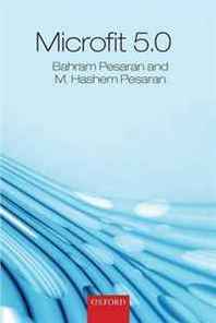 Bahram Pesaran, M. Hashem Pesaran Time Series Econometrics using Microfit 5.0: A User's Manual 