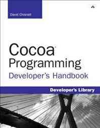 David Chisnall Cocoa Programming Developer's Handbook 
