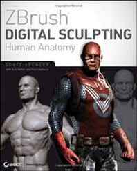 Scott Spencer ZBrush Digital Sculpting Human Anatomy 