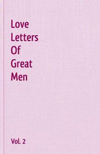 Love Letters Of Great Men - Vol. 2 