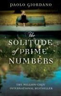Paolo Giordano The Solitude of Prime Numbers 