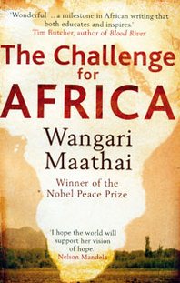 Wangari Maathai The Challenge for Africa 