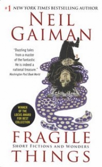 Gaiman Neil Fragile Things: Short Fictions and Wonders 