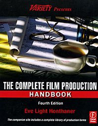 Eve Light Honthaner The Complete Film Production Handbook 