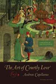 Andreas Capellanus The Art of Courtly Love 