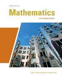 Margaret L. Lial, Thomas W. Hungerford, John Holcomb Mathematics with Applications (10th Edition) (Lial/Hungerford/Holcomb Series) 