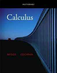 William L. Briggs, Lyle Cochran Multivariable Calculus 