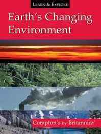 Inc Encyclopaedia Britannica Earth's Changing Environment (Learn &  Explore) 