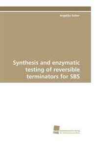 Angelika Keller Synthesis and enzymatic testing of reversible terminators for SBS 