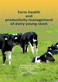 Siert-Jan Boersema, Joao Cannas da Silva, John Mee Farm Health and Productivity Management of Dairy Young Stock 
