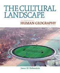 James M. Rubenstein The Cultural Landscape: An Introduction to Human Geography (10th Edition) 