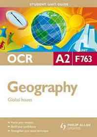 Peter Stiff, Micheal Raw Global Issues: Ocr A2 Geography Student Guide Unit F763 (Student Unit Guides) 